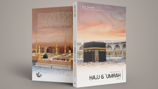 The Essential Ḥajj & ʿUmrah Guide